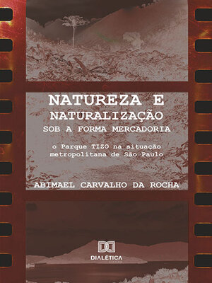 cover image of Natureza e naturalização sob a forma mercadoria